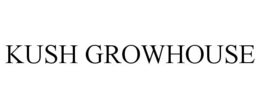 KUSH GROWHOUSE trademark