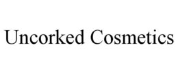UNCORKED COSMETICS trademark