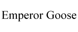 EMPEROR GOOSE trademark