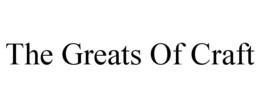 THE GREATS OF CRAFT trademark