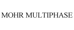 MOHR MULTIPHASE trademark