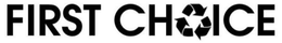 FIRST CHOICE trademark