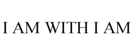 I AM WITH I AM trademark