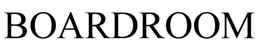 BOARDROOM trademark