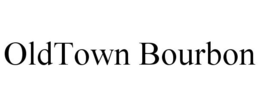 OLDTOWN BOURBON trademark