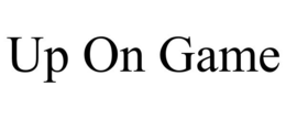 UP ON GAME trademark