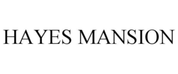 HAYES MANSION trademark