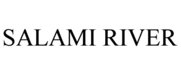 SALAMI RIVER trademark