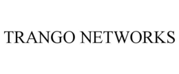 TRANGO NETWORKS trademark