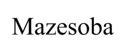 MAZESOBA trademark