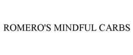 ROMERO'S MINDFUL CARBS trademark