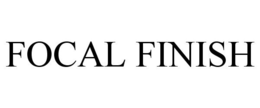 FOCAL FINISH trademark