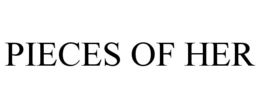 PIECES OF HER trademark