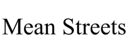 MEAN STREETS trademark