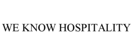 WE KNOW HOSPITALITY trademark