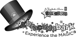 SUPERDOGS PRESENT ABRACADABARK EXPERIENCE THE MAGIC trademark