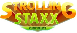 STROLLING STAXX CUBIC FRUITS trademark