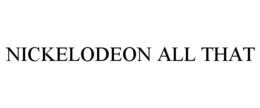NICKELODEON ALL THAT trademark