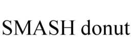 SMASH DONUT trademark