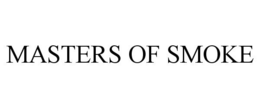 MASTERS OF SMOKE trademark