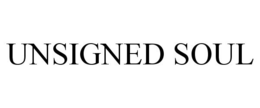 UNSIGNED SOUL trademark