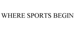 WHERE SPORTS BEGIN trademark