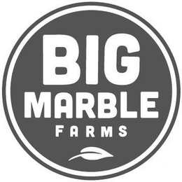 BIG MARBLE FARMS trademark