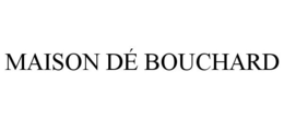 MAISON DÉ BOUCHARD trademark