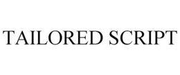 TAILORED SCRIPT trademark