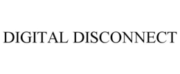 DIGITAL DISCONNECT trademark