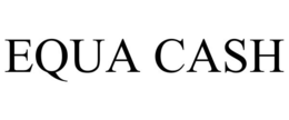EQUA CASH trademark