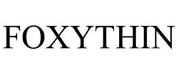 FOXYTHIN trademark