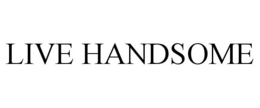 LIVE HANDSOME trademark