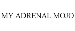 MY ADRENAL MOJO trademark