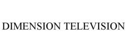 DIMENSION TELEVISION trademark