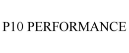 P10 PERFORMANCE trademark