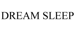 DREAM SLEEP trademark