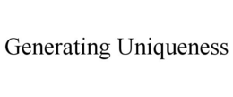 GENERATING UNIQUENESS trademark