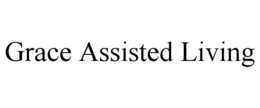 GRACE ASSISTED LIVING trademark