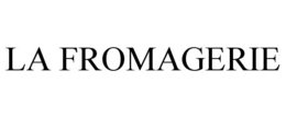 LA FROMAGERIE trademark