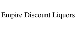 EMPIRE DISCOUNT LIQUORS trademark