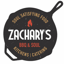 ZACHARY'S BBQ & SOUL SOUL SATISFYING FOOD KITCHENS | CATERING trademark