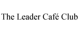 THE LEADER CAFÉ CLUB trademark