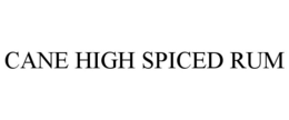 CANE HIGH SPICED RUM trademark