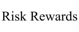 RISK REWARDS trademark