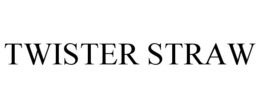 TWISTER STRAW trademark