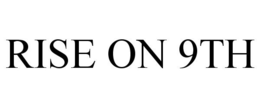 RISE ON 9TH trademark