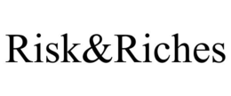 RISK&RICHES trademark