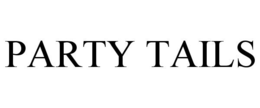 PARTY TAILS trademark
