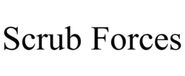 SCRUB FORCES trademark
